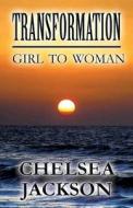 Transformation di Chelsea Jackson edito da America Star Books
