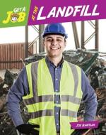 Get a Job at the Landfill di Joe Rhatigan edito da CHERRY LAKE PUB