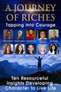 Tapping into Courage: A Journey Of Riches di Susan Campbell Nickels, Laura Hyman, Frances Loughrey edito da LIGHTNING SOURCE INC