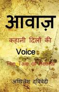 Voice- The Tale Of Hearts di AKHILESH DWIVEDI, edito da Lightning Source Uk Ltd