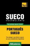 Vocabulario Portugues-Sueco - 7000 Palavras Mais Uteis di Andrey Taranov edito da T&p Books