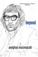 beyond di Aonghas Macneacail edito da Shearsman Books