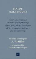 Happy Half Hours di A A MILNE edito da Notting Hill Editions Trade