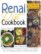 RENAL DIET COOKBOOK: THE COMPLETE RENAL di AMANDA MCKEITH edito da LIGHTNING SOURCE UK LTD