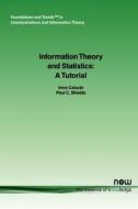 Information Theory and Statistics di Imre Csisz4ar, Paul Shields, Imre Csiszar edito da Now Publishers Inc
