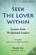 Seek the Lover Within di Tuula Fai edito da 50 Interviews Inc.