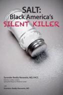 Salt: Black America's Silent Killer di Dr Surender Reddy Neravetla edito da Health Now Books, LLC