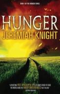 Hunger di Jeremiah Knight edito da Breakneck Media