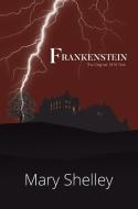 Frankenstein The Original 1818 Text (A Reader's Library Classic Hardcover) di Mary Shelley edito da Reader's Library Classics