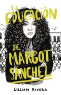 La Educación de Margot Sanchez di Lilliam Rivera edito da RANDOM HOUSE ESPANOL