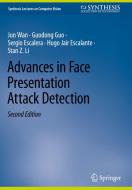 Advances in Face Presentation Attack Detection di Jun Wan, Guodong Guo, Stan Z. Li, Hugo Jair Escalante, Sergio Escalera edito da Springer International Publishing