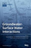 Groundwater-Surface Water Interactions edito da MDPI AG