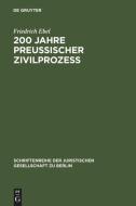 200 Jahre preußischer Zivilprozeß di Friedrich Ebel edito da De Gruyter