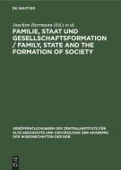 Familie, Staat und Gesellschaftsformation / Family, State and the Formation of Society edito da De Gruyter