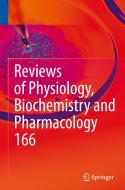 Reviews of Physiology, Biochemistry and Pharmacology 166 edito da Springer International Publishing