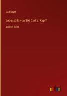 Lebensbild von Sixt Carl V. Kapff di Carl Kapff edito da Outlook Verlag