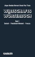 Wirtschaftsw Rterbuch / Dictionnaire Conomique di J Boelcke, B Straub, P Thiele edito da Gabler Verlag