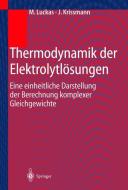 Thermodynamik der Elektrolytlösungen di J. Krissmann, M. Luckas edito da Springer Berlin Heidelberg