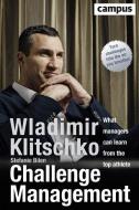 Challenge Management (englische Ausgabe) di Wladimir Klitschko, Stefanie Bilen edito da Campus Verlag GmbH