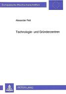 Technologie- und Gründerzentren di Alexander Pett edito da Lang, Peter GmbH