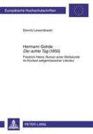 Hermann Gohde Der achte Tag (1950) di Dennis Lewandowski edito da Lang, Peter GmbH