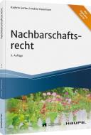 Nachbarschaftsrecht di Kathrin Gerber, Andrea Nasemann edito da Haufe Lexware GmbH