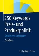 250 Keywords Preis- und Produktpolitik edito da Springer-Verlag GmbH