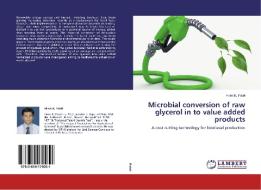 Microbial conversion of raw glycerol in to value added products di Hiren K. Patel edito da LAP Lambert Academic Publishing