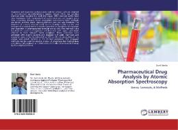 Pharmaceutical Drug Analysis by Atomic Absorption Spectroscopy di Sunil Jawla edito da LAP Lambert Academic Publishing