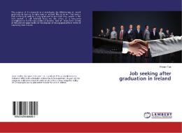 Job seeking after graduation in Ireland di Florian Tue edito da LAP Lambert Academic Publishing