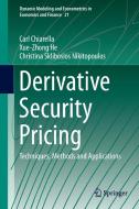 Derivative Security Pricing di Carl Chiarella, Xue-Zhong He, Christina Sklibosios Nikitopoulos edito da Springer Berlin Heidelberg