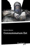 Consummatum Est di Steven Morris edito da Novum Publishing Gmbh