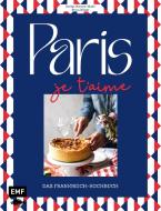 Paris - Je t'aime - Das Frankreich-Kochbuch di Britta Welzer, Svenja Mattner-Shahi edito da Edition Michael Fischer