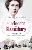 Die Liebenden von Bloomsbury - Vanessa und die Kunst des Lebens di Stefanie H. Martin edito da Aufbau Taschenbuch Verlag