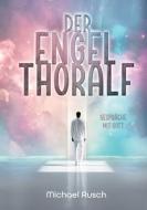 Der Engel Thoralf di Michael Rusch edito da Books on Demand