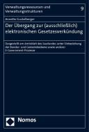 Der Übergang zur (ausschließlich) elektronischen Gesetzesverkündung di Annette Guckelberger edito da Nomos Verlagsges.MBH + Co