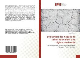 Evaluation des risques de salinisation dans une région semi-aride di Sabri Kanzari edito da Editions universitaires europeennes EUE