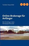 Online-Brokerage für Anfänger di Torsten Hauschild edito da Books on Demand