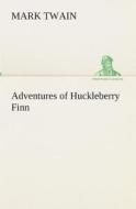 Adventures of Huckleberry Finn di Mark Twain edito da Tredition Classics