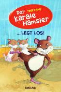 Der Karatehamster legt los! di Tina Zang edito da Obelisk Verlag