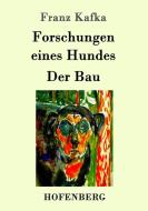 Forschungen eines Hundes / Der Bau di Franz Kafka edito da Hofenberg