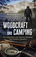Woodcraft und Camping di George W. Sears »Nessmuk« edito da Kopp Verlag