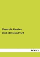 Cleek of Scotland Yard di Thomas W. Hanshew edito da DOGMA