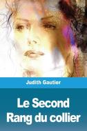 Le Second Rang du collier di Judith Gautier edito da Prodinnova
