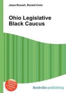 Ohio Legislative Black Caucus edito da Book On Demand Ltd.