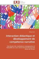 Interaction didactique et développement de compétence narrative di Mbaye Sene edito da Editions universitaires europeennes EUE