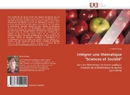 Intégrer une thématique "Sciences et Société" di Christine Fleury edito da Editions universitaires europeennes EUE