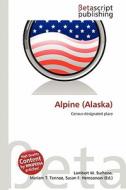 Alpine (Alaska) edito da Betascript Publishing