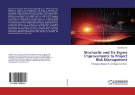 Stochastic and Six Sigma Improvements to Project Risk Management di Vojo Bubevski edito da LAP Lambert Academic Publishing