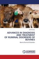 ADVANCES IN DIAGNOSIS AND TREATMENT OF RUMINAL DISORDERS OF BOVINES di N B Shridhar edito da LAP Lambert Academic Publishing